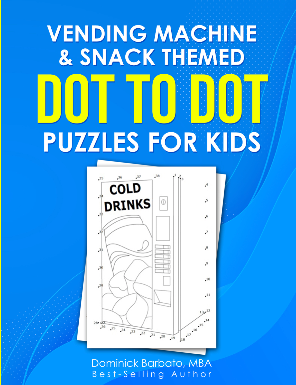 Vending and Snack-Themed Connect The Dots Puzzle Book For Kids!! - Vending Business Solutions